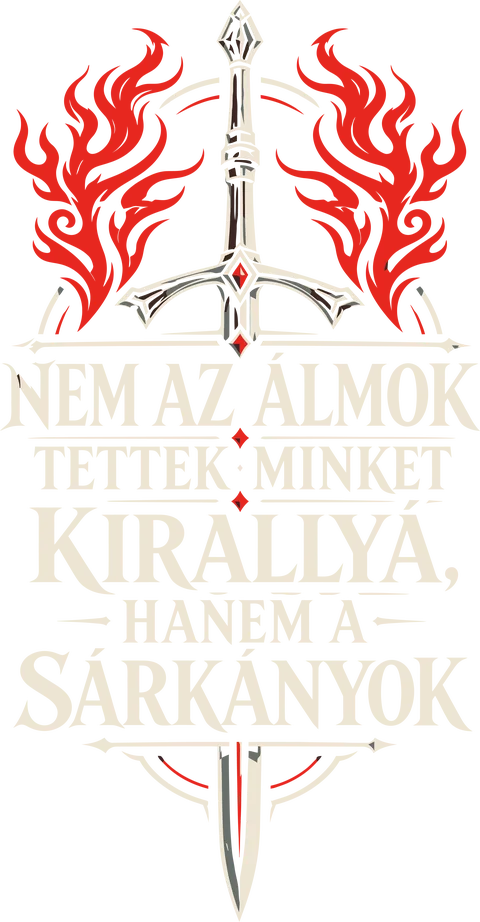 A sárkányok tettek minket királlyá!
