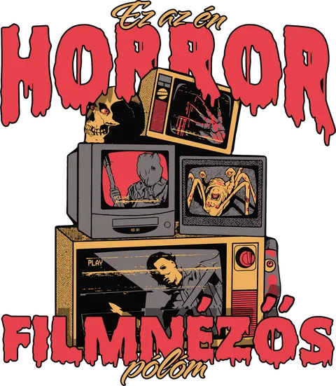 Ez az én horror filmnézős pólóm
