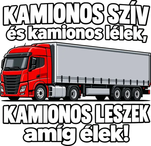 Kamionos leszek amíg élek