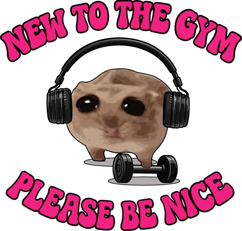 New to the GYM
