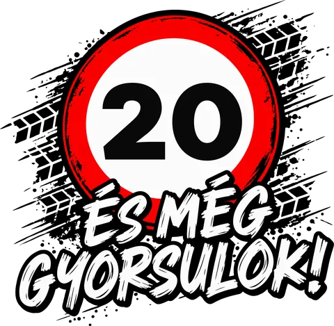 20 és még gyorsulok!