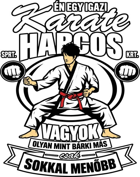 Igazi karate harcos vagyok