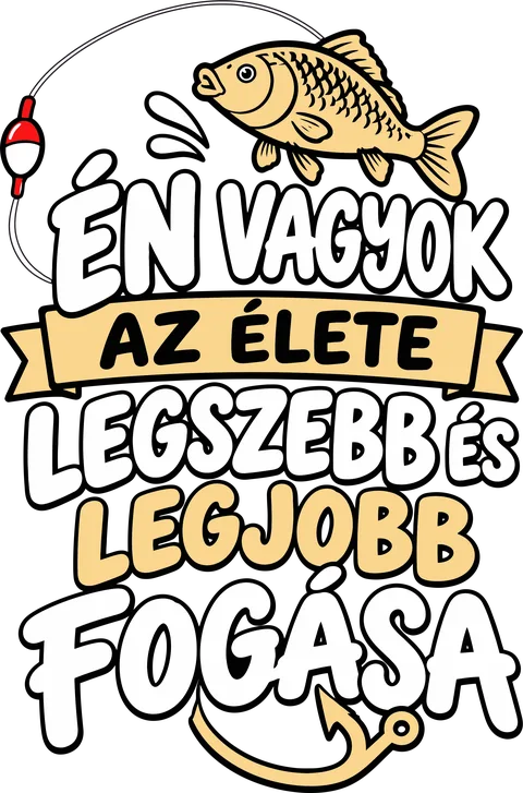 Én vagyok élete legszebb fogása