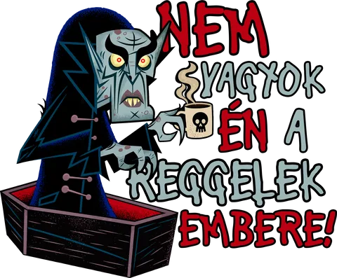 Nem vagyok én a reggelek embere!