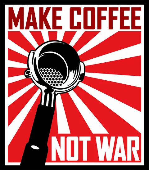 Make Coffee, Not War