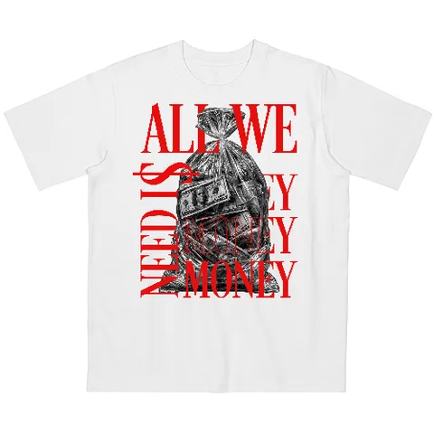 All we need is money