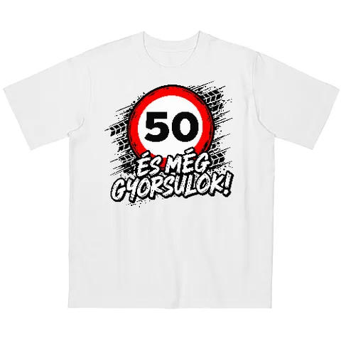 50 és még gyorsulok!