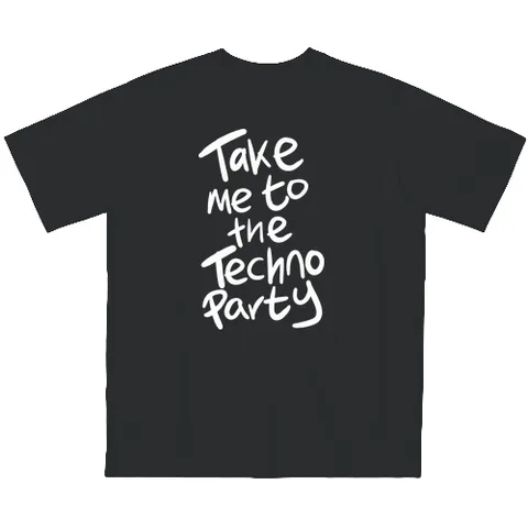 Take me to the Techno party