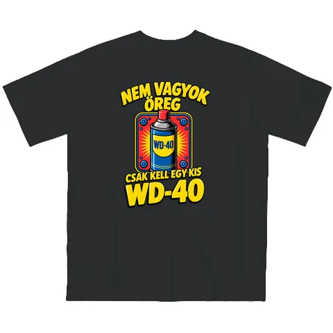 Nem vagyok öreg csak kell egy kis WD-40