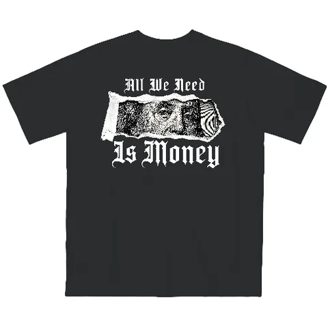 All we need is money
