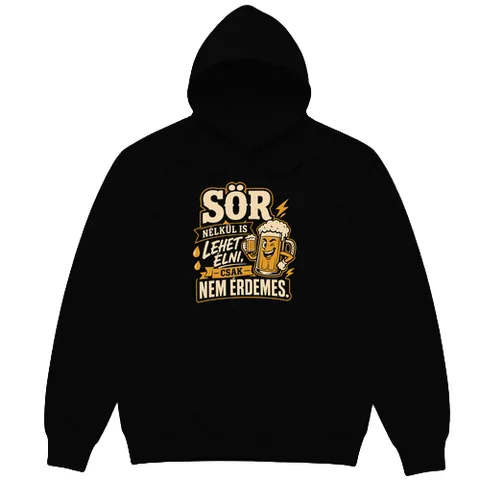 Sör nélkül nem érdemes élni