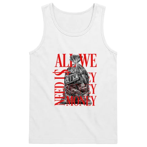 All we need is money