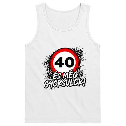 40 és még gyorsulok!