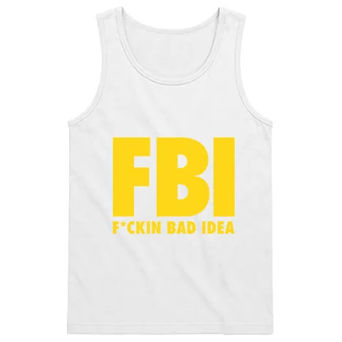FBI-F*cking bad idea