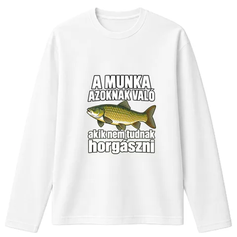 Dolgozzon aki nem tud horgászni