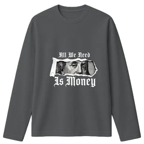 All we need is money