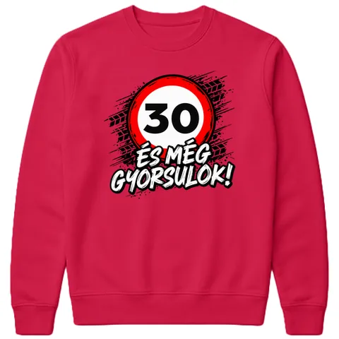 30 és még gyorsulok!