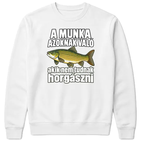 Dolgozzon aki nem tud horgászni