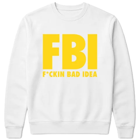 FBI-F*cking bad idea