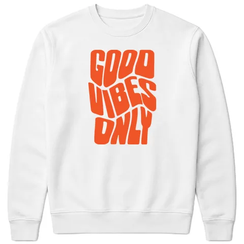 Good vibes only