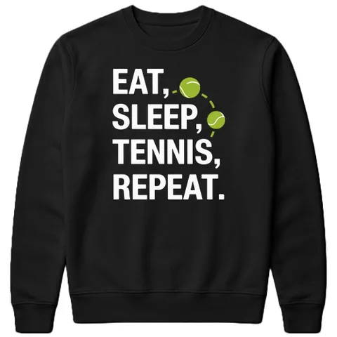 Eat Sleep Tennis Repeat