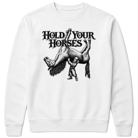 Hold your horses